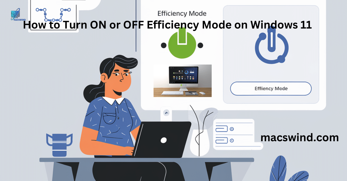 How to Turn ON or OFF Efficiency Mode on Windows 11