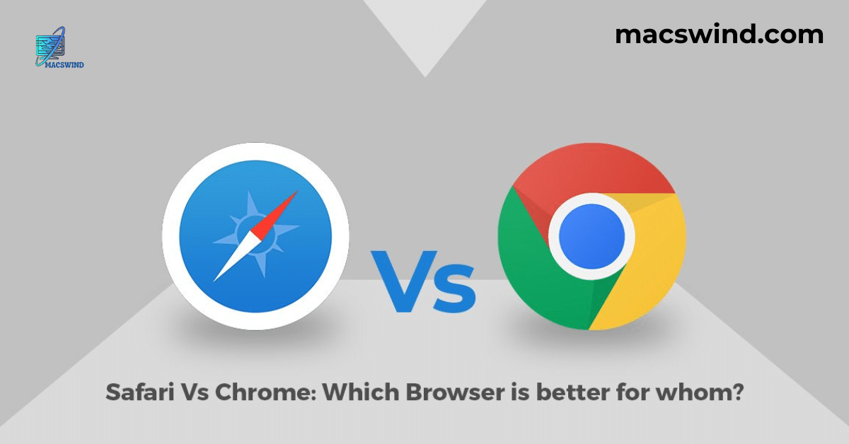 Safari vs Chrome on Mac Which Browser is Best