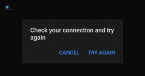 Check Your Internet Connection